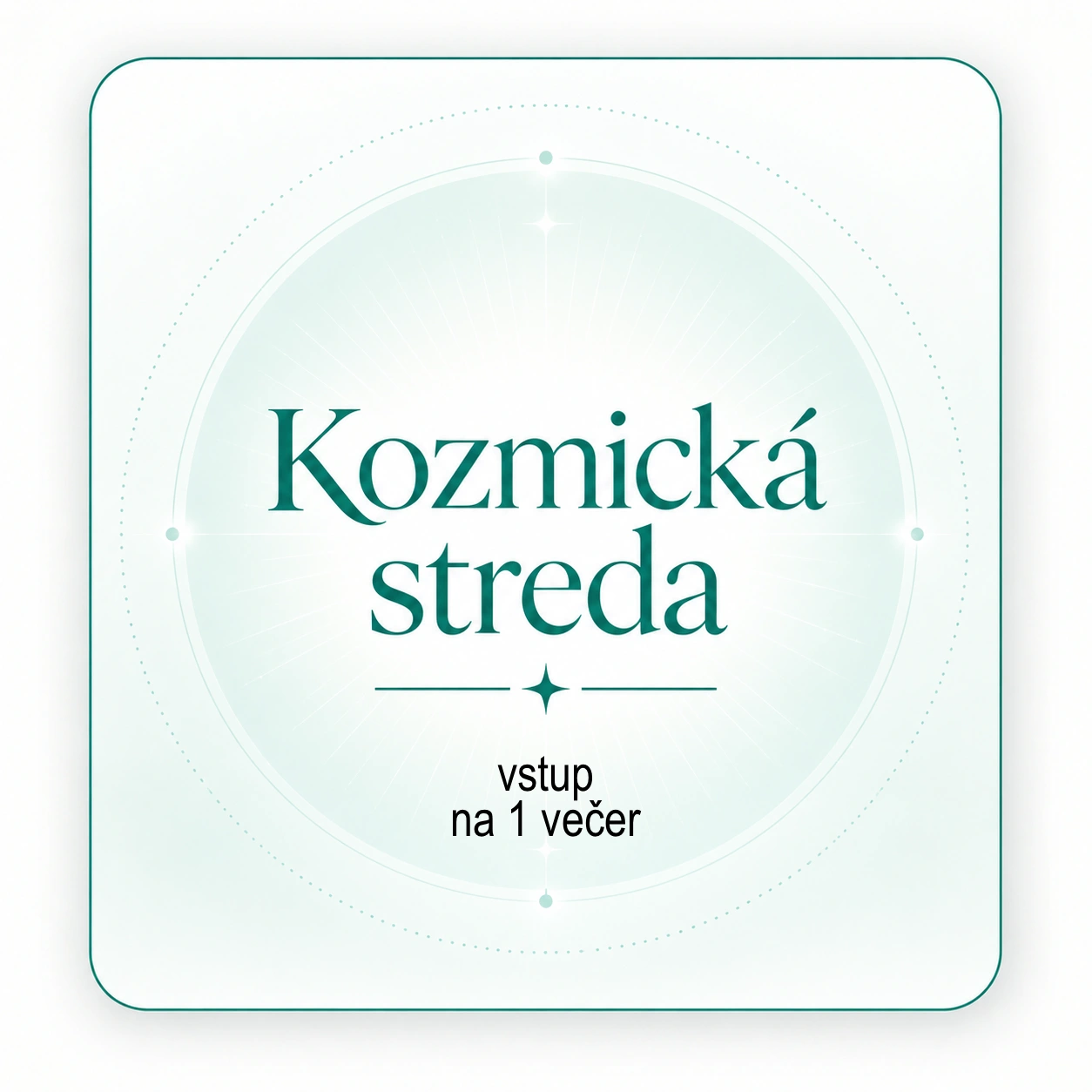 Kozmická streda - jednorázový VSTUP